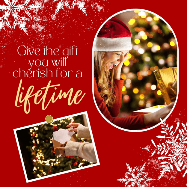 Give the Gift You Will Cherish for a Lifetime